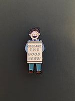 PUFFIN POSTAL - LIMITED EDITION - JIMMY DECLARE THE GOOD NEWS ENAMEL PIN