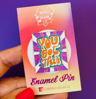 *** CLEARANCE *** YOU GOT THIS Enamel Pin