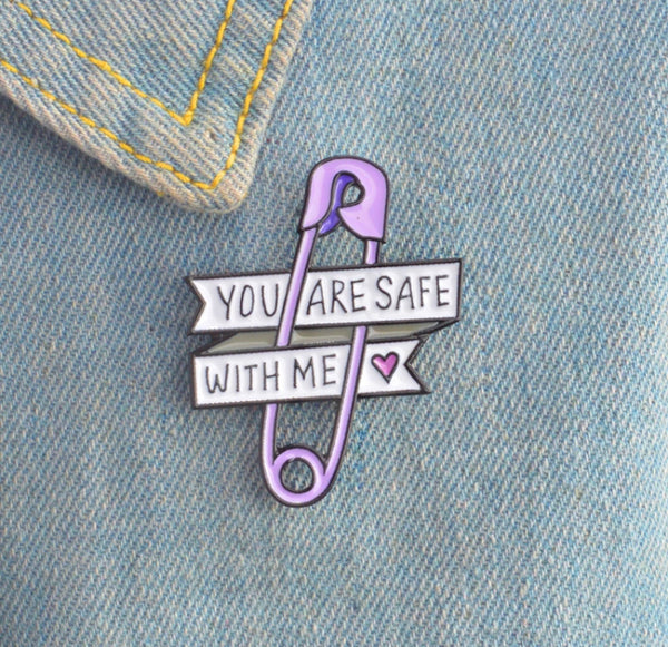*** CLEARANCE *** YOU ARE SAFE WITH ME Enamel Pin