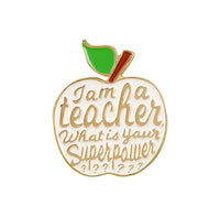 I AM A TEACHER WHAT IS YOUR SUPER POWER ? Enamel Pin