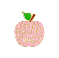 ***CLEARANCE*** I AM A TEACHER WHAT IS YOUR SUPER POWER ? Enamel Pin