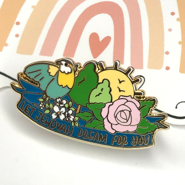 Let Jehovah Dream for you Enamel Pin