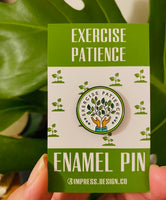 EXERCISE PATIENCE PIN